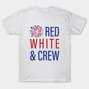 Fourth of July Bachelorette Ideas | Summer Bachelorette Party | July Wedding  4th of July Bride | Red White and I Do | Red White Crew |  red white and boozed T-Shirt